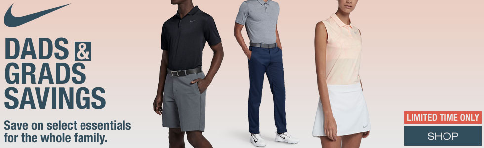 Nike Golf Apparel Savings - Dads and Grads Promotion - Save on Essentials for the Whole Family