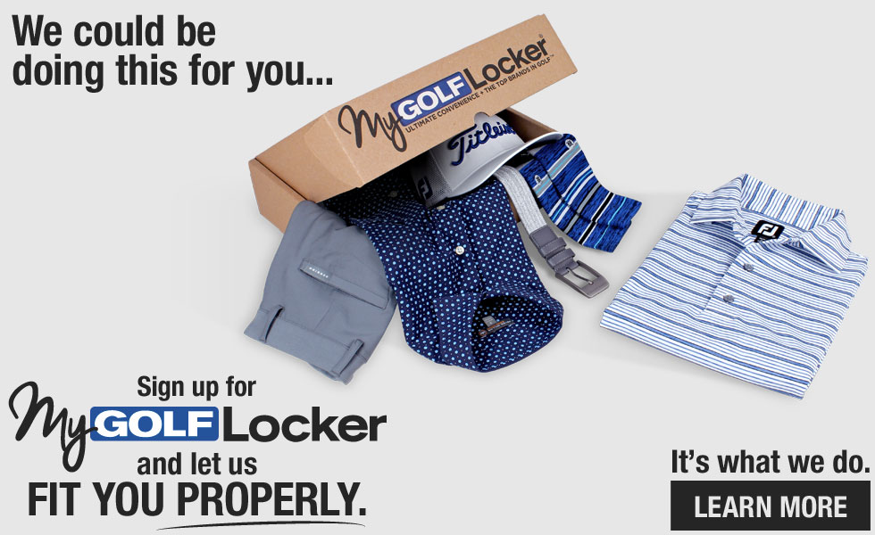 My Golf Locker - Let us fit your properly.