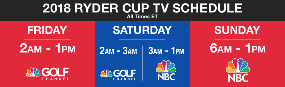 2018 Ryder Cup Viewing Guide Presented by Golf Locker - TV Viewing Schedule