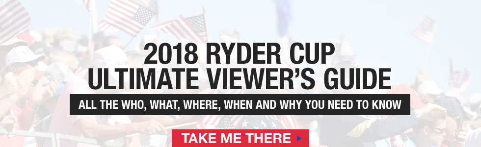 2018 Ryder Cup Viewing Guide Presented by Golf Locker - Ultimate Viewers Guide