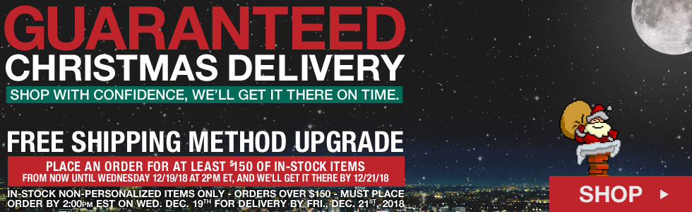 Guaranteed Christmas Delivery - Free Shipping Method Upgrade - Click for Details