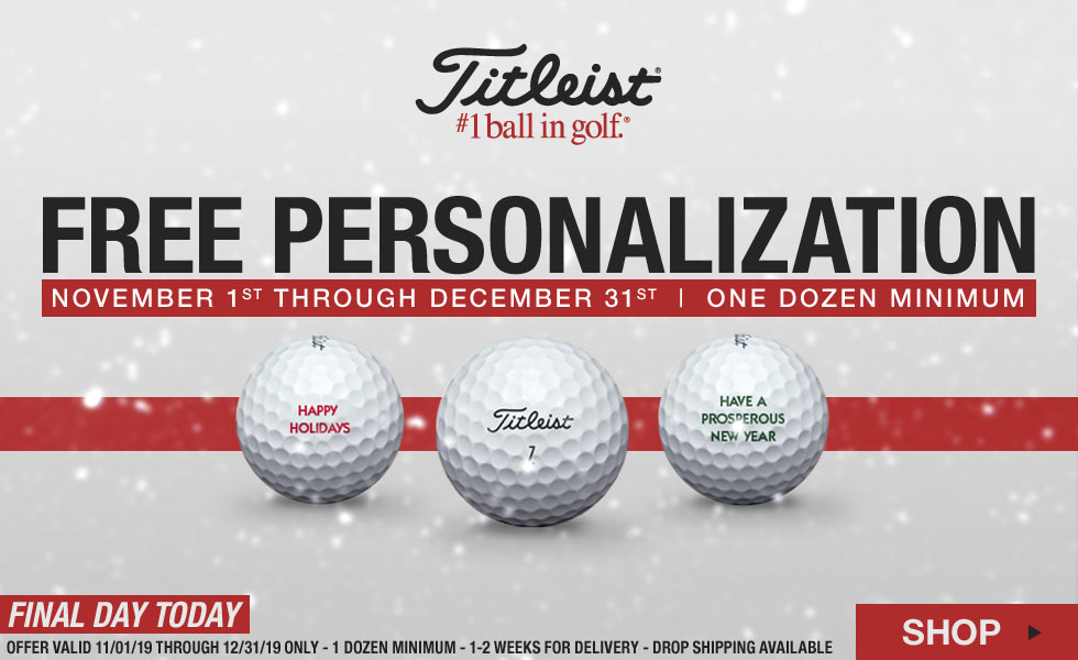 Final Day - Free Personalization on Titleist Golf Balls for the Holidays